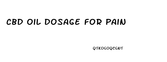 Cbd Oil Dosage For Pain