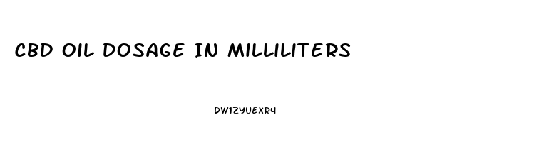 Cbd Oil Dosage In Milliliters