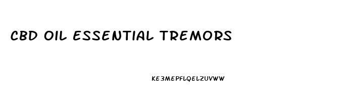 Cbd Oil Essential Tremors