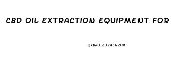 Cbd Oil Extraction Equipment For Sale