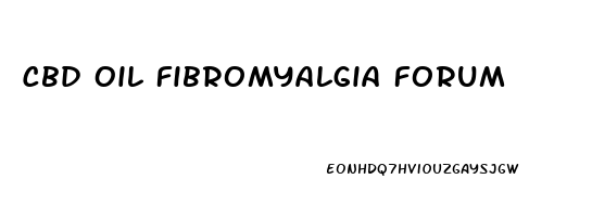 Cbd Oil Fibromyalgia Forum