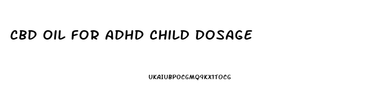 Cbd Oil For Adhd Child Dosage