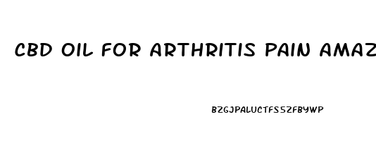 Cbd Oil For Arthritis Pain Amazon