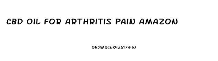 Cbd Oil For Arthritis Pain Amazon