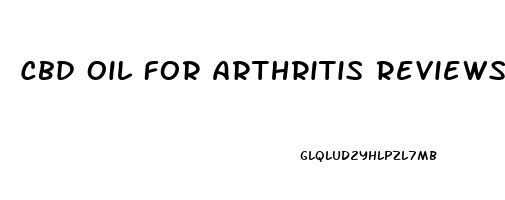 Cbd Oil For Arthritis Reviews