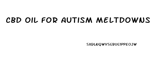 Cbd Oil For Autism Meltdowns