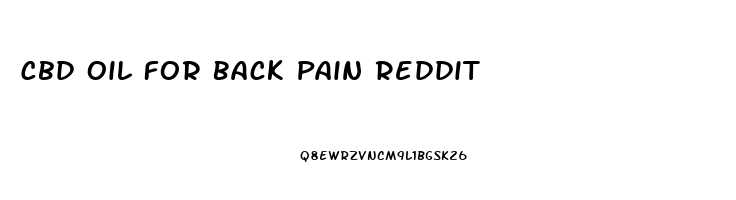 Cbd Oil For Back Pain Reddit