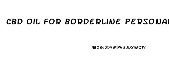 Cbd Oil For Borderline Personality Disorder