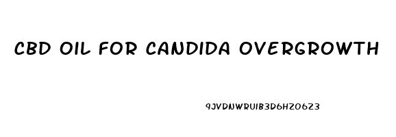 Cbd Oil For Candida Overgrowth