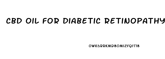 Cbd Oil For Diabetic Retinopathy