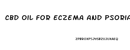 Cbd Oil For Eczema And Psoriasis