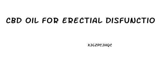 Cbd Oil For Erectial Disfunction