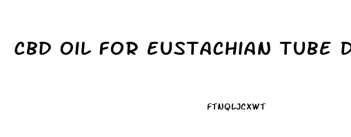 Cbd Oil For Eustachian Tube Dysfunction