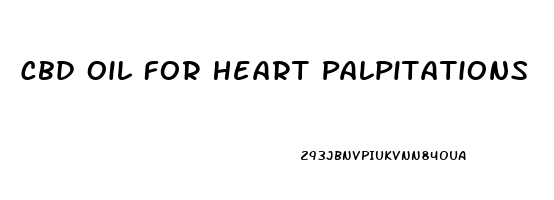 Cbd Oil For Heart Palpitations