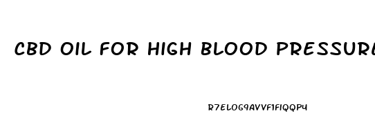 Cbd Oil For High Blood Pressure And Cholesterol Com