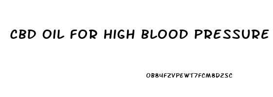 Cbd Oil For High Blood Pressure And Cholesterol Com