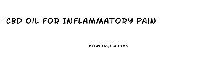 Cbd Oil For Inflammatory Pain