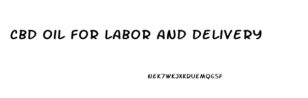 Cbd Oil For Labor And Delivery