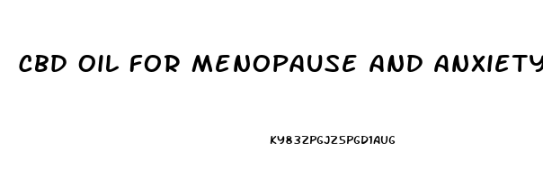 Cbd Oil For Menopause And Anxiety