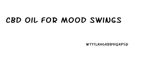 Cbd Oil For Mood Swings