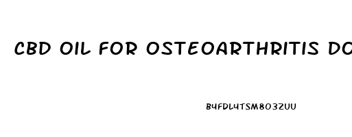 Cbd Oil For Osteoarthritis Dosage