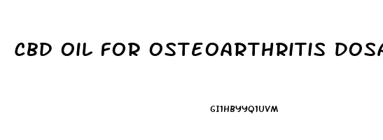 Cbd Oil For Osteoarthritis Dosage