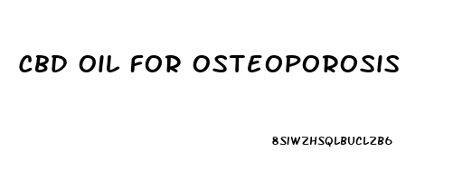 Cbd Oil For Osteoporosis