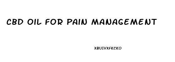 Cbd Oil For Pain Management