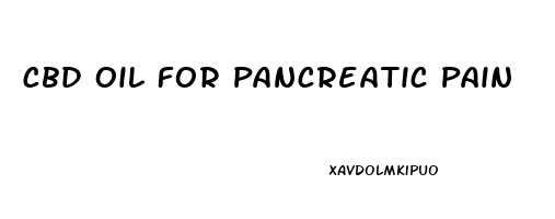 Cbd Oil For Pancreatic Pain