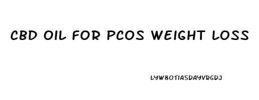 Cbd Oil For Pcos Weight Loss