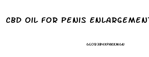 Cbd Oil For Penis Enlargement