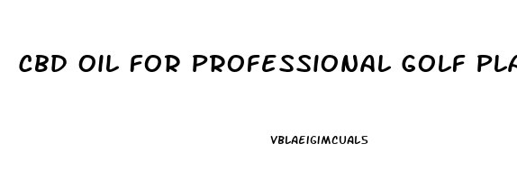 Cbd Oil For Professional Golf Players