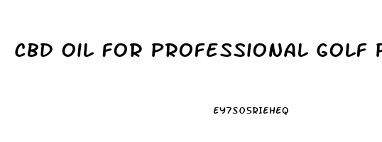 Cbd Oil For Professional Golf Players