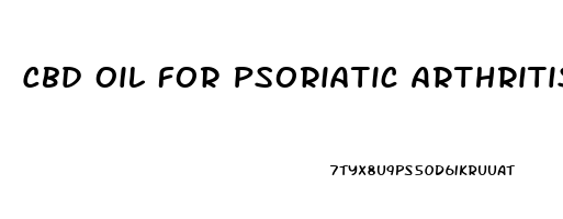 Cbd Oil For Psoriatic Arthritis