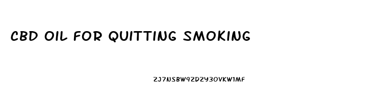 Cbd Oil For Quitting Smoking