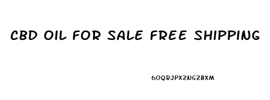 Cbd Oil For Sale Free Shipping