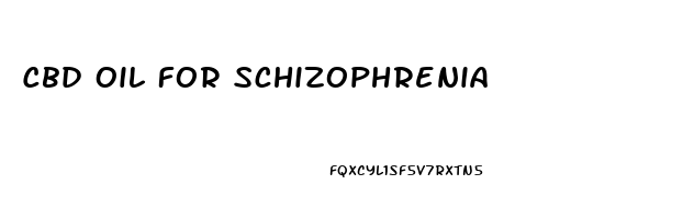 Cbd Oil For Schizophrenia