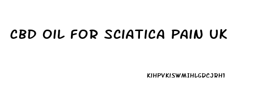 Cbd Oil For Sciatica Pain Uk