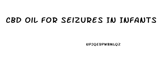 Cbd Oil For Seizures In Infants