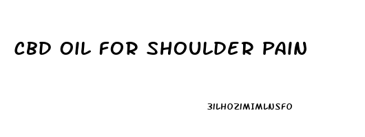 Cbd Oil For Shoulder Pain