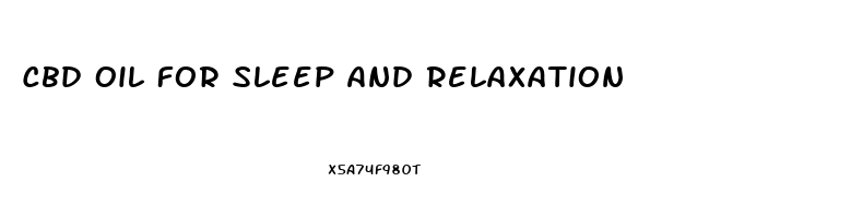 Cbd Oil For Sleep And Relaxation