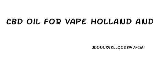 Cbd Oil For Vape Holland And Barrett