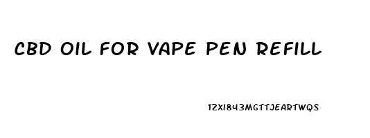 Cbd Oil For Vape Pen Refill