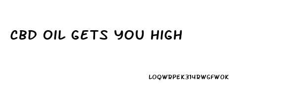 Cbd Oil Gets You High