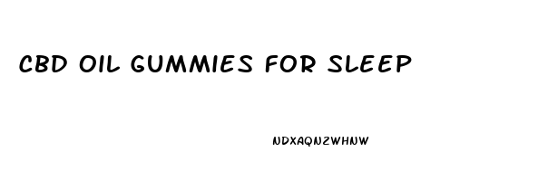 Cbd Oil Gummies For Sleep