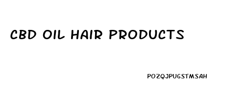 Cbd Oil Hair Products