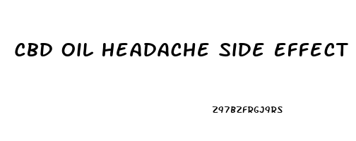 Cbd Oil Headache Side Effect