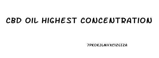 Cbd Oil Highest Concentration