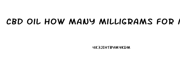 Cbd Oil How Many Milligrams For Migraines Per Day