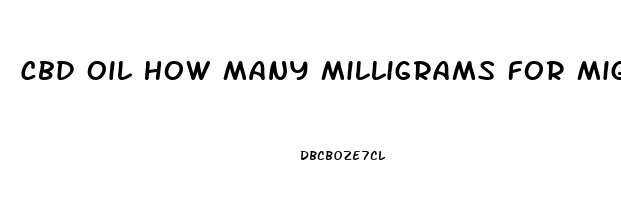 Cbd Oil How Many Milligrams For Migraines Per Day